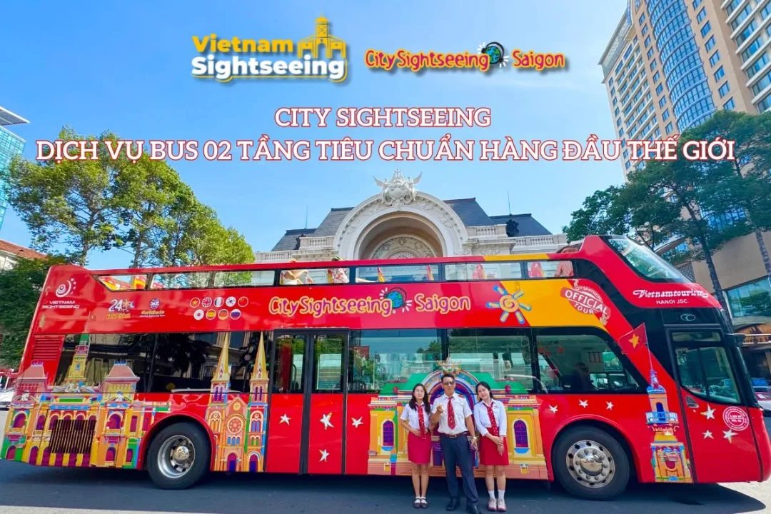 Bus 2 tầng Hồ Chí Minh – dịch vụ tham quan đạt chuẩn quốc tế, mang đến trải nghiệm du lịch thành phố sống động và tiện nghi